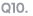 Q10.